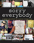 More Information about the Sorry Everybody Book